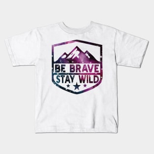 Be Brave Stay Wild camping wilderness - nature camping Wild Camping hiking Kids T-Shirt